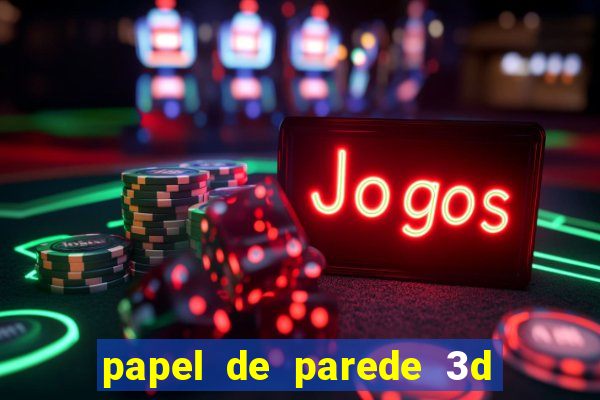 papel de parede 3d para pc